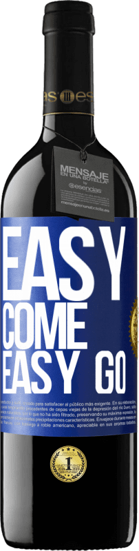39,95 € Spedizione Gratuita | Vino rosso Edizione RED MBE Riserva Easy come, easy go Etichetta Blu. Etichetta personalizzabile Riserva 12 Mesi Raccogliere 2014 Tempranillo