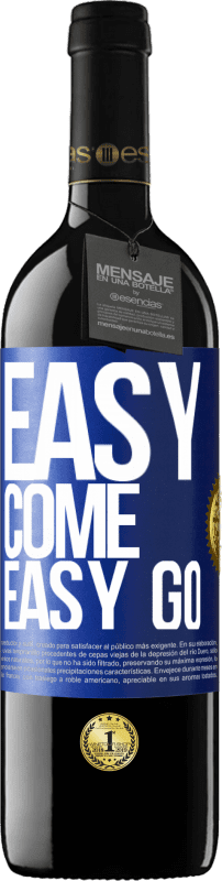 39,95 € Spedizione Gratuita | Vino rosso Edizione RED MBE Riserva Easy come, easy go Etichetta Blu. Etichetta personalizzabile Riserva 12 Mesi Raccogliere 2016 Tempranillo