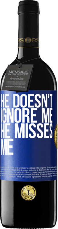 «He doesn't ignore me, he misses me» RED Edition MBE Reserve