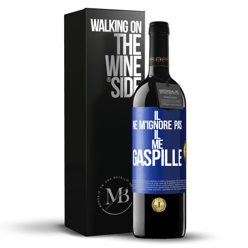 39,95 € Envoi gratuit | Vin rouge Édition RED MBE Réserve Il ne m'ignore pas il me gaspille Étiquette Bleue. Étiquette personnalisable Réserve 12 Mois Récolte 2015 Tempranillo