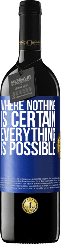 39,95 € | Red Wine RED Edition MBE Reserve Where nothing is certain, everything is possible Blue Label. Customizable label Reserve 12 Months Harvest 2015 Tempranillo