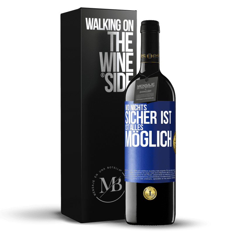 39,95 € Kostenloser Versand | Rotwein RED Ausgabe MBE Reserve Wo nichts sicher ist, ist alles möglich Blaue Markierung. Anpassbares Etikett Reserve 12 Monate Ernte 2016 Tempranillo