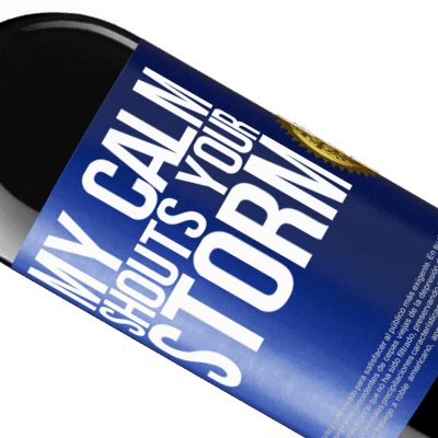 Unique & Personal Expressions. «My calm shouts your storm» RED Edition Crianza 6 Months