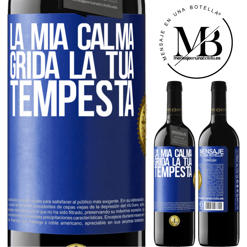 39,95 € Spedizione Gratuita | Vino rosso Edizione RED MBE Riserva La mia calma grida la tua tempesta Etichetta Blu. Etichetta personalizzabile Riserva 12 Mesi Raccogliere 2014 Tempranillo