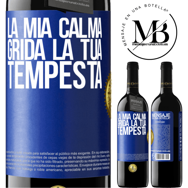 39,95 € Spedizione Gratuita | Vino rosso Edizione RED MBE Riserva La mia calma grida la tua tempesta Etichetta Blu. Etichetta personalizzabile Riserva 12 Mesi Raccogliere 2016 Tempranillo
