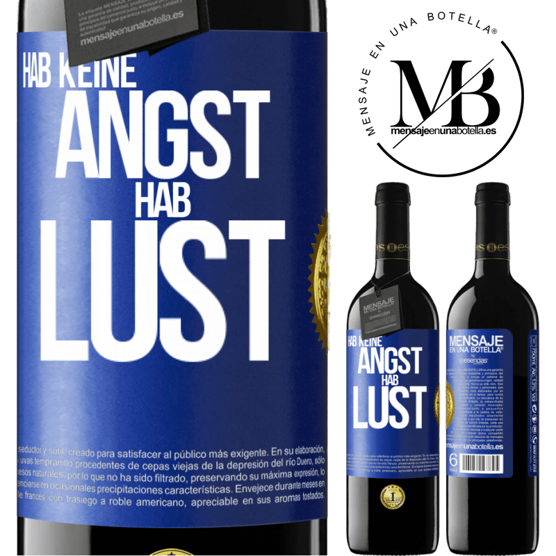 39,95 € Kostenloser Versand | Rotwein RED Ausgabe MBE Reserve Hab keine Angst. Hab Lust Blaue Markierung. Anpassbares Etikett Reserve 12 Monate Ernte 2014 Tempranillo