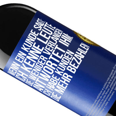 Einzigartige und Persönliche Ausdrücke. «Wenn ein Kunde sagt: Ich kenne Leute, die weniger verlangen, antwortet ihm: Ich habe Kunden, die mehr bezahlen» RED Ausgabe MBE Reserve