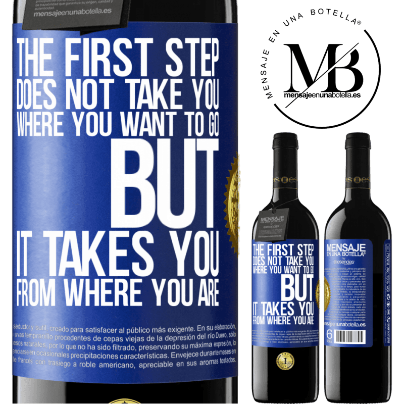 39,95 € Free Shipping | Red Wine RED Edition MBE Reserve The first step does not take you where you want to go, but it takes you from where you are Blue Label. Customizable label Reserve 12 Months Harvest 2014 Tempranillo