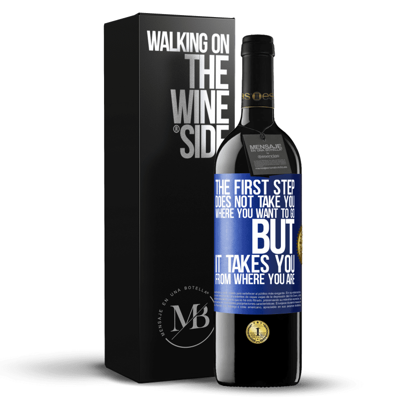 24,95 € Free Shipping | Red Wine RED Edition Crianza 6 Months The first step does not take you where you want to go, but it takes you from where you are Blue Label. Customizable label Aging in oak barrels 6 Months Harvest 2019 Tempranillo