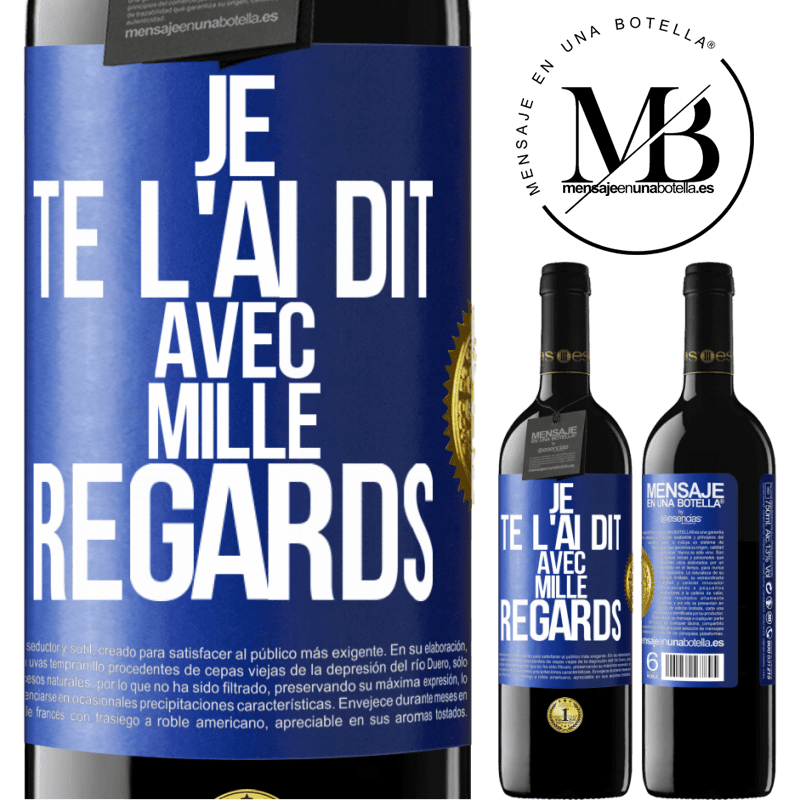 39,95 € Envoi gratuit | Vin rouge Édition RED MBE Réserve Je te l'ai dit avec mille regards Étiquette Bleue. Étiquette personnalisable Réserve 12 Mois Récolte 2014 Tempranillo