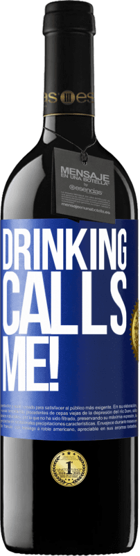 39,95 € Free Shipping | Red Wine RED Edition MBE Reserve drinking calls me! Blue Label. Customizable label Reserve 12 Months Harvest 2015 Tempranillo