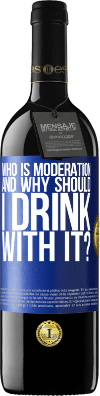 «who is moderation and why should I drink with it?» RED Edition MBE Reserve