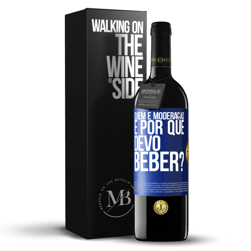 39,95 € Envio grátis | Vinho tinto Edição RED MBE Reserva quem é moderação e por que devo beber? Etiqueta Azul. Etiqueta personalizável Reserva 12 Meses Colheita 2015 Tempranillo