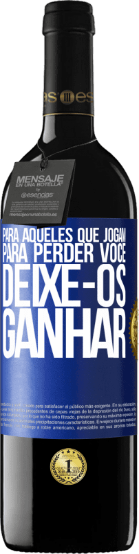 39,95 € | Vinho tinto Edição RED MBE Reserva Para aqueles que jogam para perder você, deixe-os ganhar Etiqueta Azul. Etiqueta personalizável Reserva 12 Meses Colheita 2016 Tempranillo