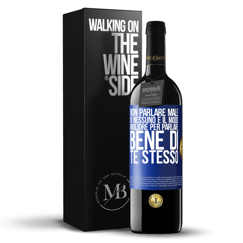 39,95 € Spedizione Gratuita | Vino rosso Edizione RED MBE Riserva Non parlare male di nessuno è il modo migliore per parlare bene di te stesso Etichetta Blu. Etichetta personalizzabile Riserva 12 Mesi Raccogliere 2016 Tempranillo
