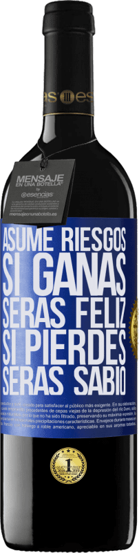 39,95 € | Vino Tinto Edición RED MBE Reserva Asume riesgos. Si ganas, serás feliz. Si pierdes, serás sabio Etiqueta Azul. Etiqueta personalizable Reserva 12 Meses Cosecha 2015 Tempranillo