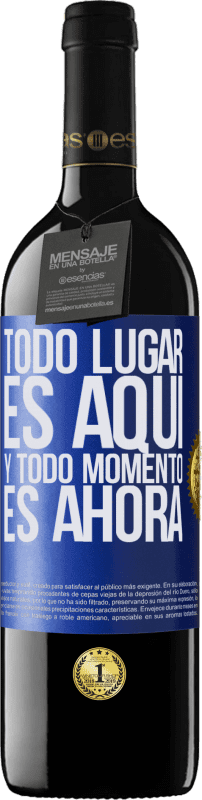 39,95 € | Vino Tinto Edición RED MBE Reserva Todo lugar es aquí y todo momento es ahora Etiqueta Azul. Etiqueta personalizable Reserva 12 Meses Cosecha 2015 Tempranillo