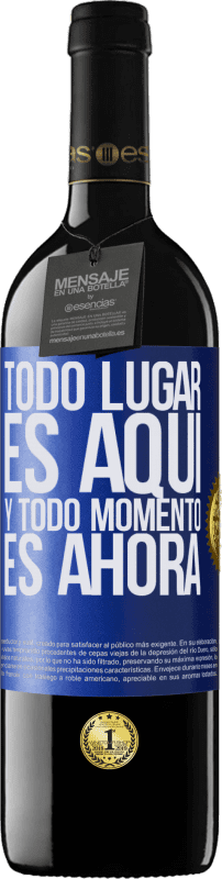 39,95 € Envío gratis | Vino Tinto Edición RED MBE Reserva Todo lugar es aquí y todo momento es ahora Etiqueta Azul. Etiqueta personalizable Reserva 12 Meses Cosecha 2016 Tempranillo