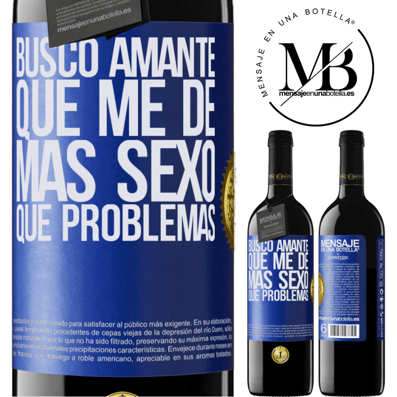 39,95 € Envío gratis | Vino Tinto Edición RED MBE Reserva Busco amante que me de más sexo que problemas Etiqueta Azul. Etiqueta personalizable Reserva 12 Meses Cosecha 2014 Tempranillo