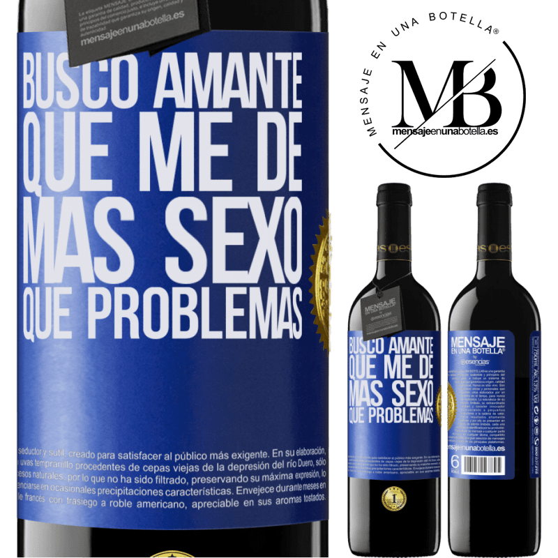 39,95 € Envío gratis | Vino Tinto Edición RED MBE Reserva Busco amante que me de más sexo que problemas Etiqueta Azul. Etiqueta personalizable Reserva 12 Meses Cosecha 2016 Tempranillo