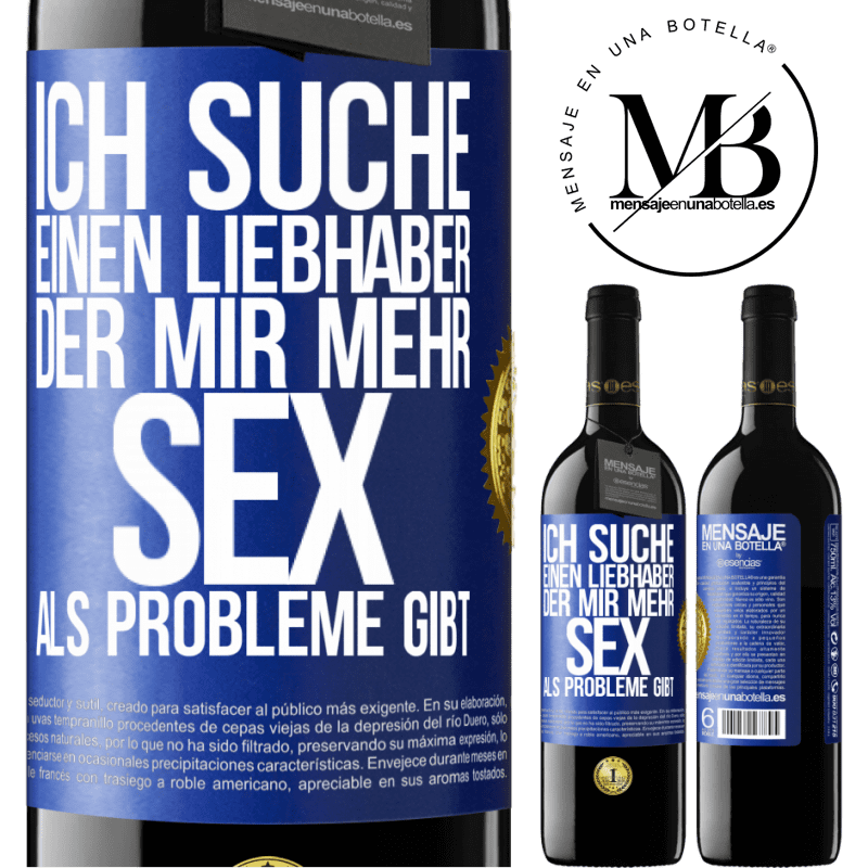 39,95 € Kostenloser Versand | Rotwein RED Ausgabe MBE Reserve Ich suche einen Liebhaber, der mir mehr Sex als Probleme gibt Blaue Markierung. Anpassbares Etikett Reserve 12 Monate Ernte 2014 Tempranillo