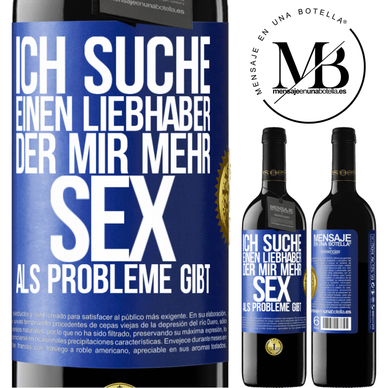 39,95 € Kostenloser Versand | Rotwein RED Ausgabe MBE Reserve Ich suche einen Liebhaber, der mir mehr Sex als Probleme gibt Blaue Markierung. Anpassbares Etikett Reserve 12 Monate Ernte 2016 Tempranillo