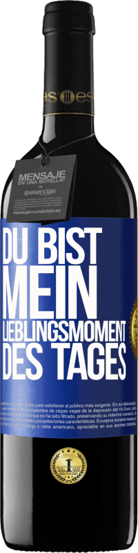 39,95 € | Rotwein RED Ausgabe MBE Reserve Du bist mein Lieblingsmoment des Tages Blaue Markierung. Anpassbares Etikett Reserve 12 Monate Ernte 2015 Tempranillo