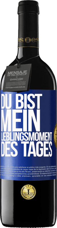 «Du bist mein Lieblingsmoment des Tages» RED Ausgabe MBE Reserve