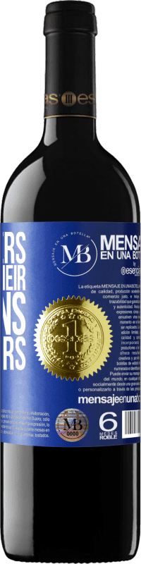 «Customers buy for their reasons, not yours» RED Edition Crianza 6 Months