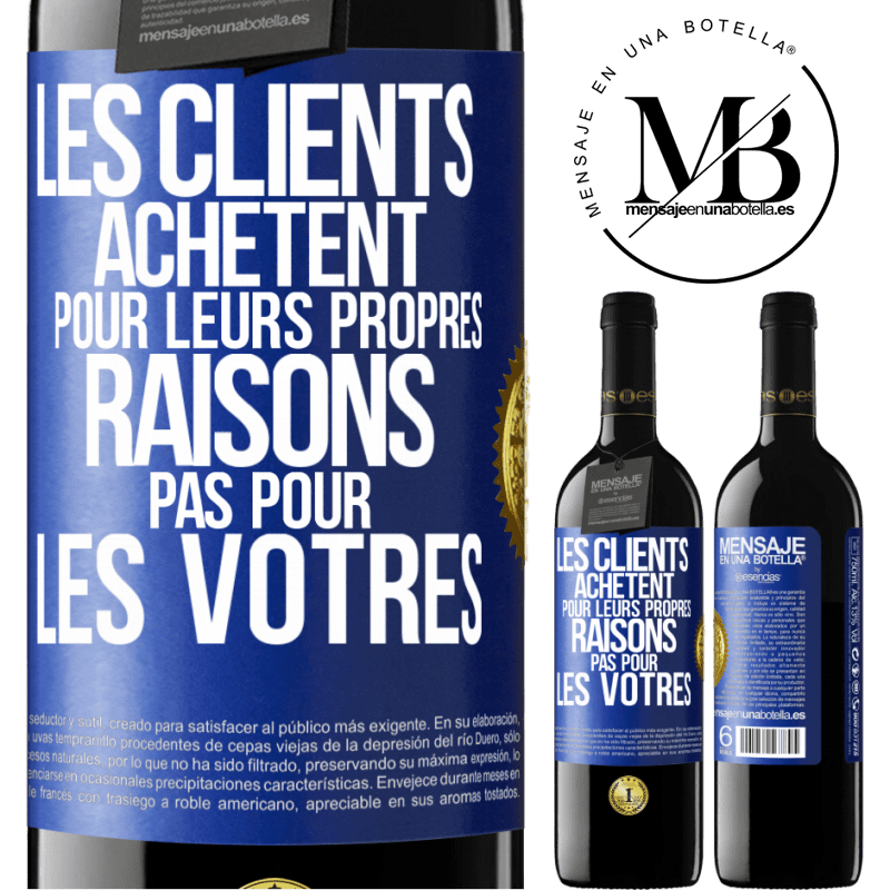 39,95 € Envoi gratuit | Vin rouge Édition RED MBE Réserve Les clients achètent pour leurs propres raisons pas pour les vôtres Étiquette Bleue. Étiquette personnalisable Réserve 12 Mois Récolte 2016 Tempranillo
