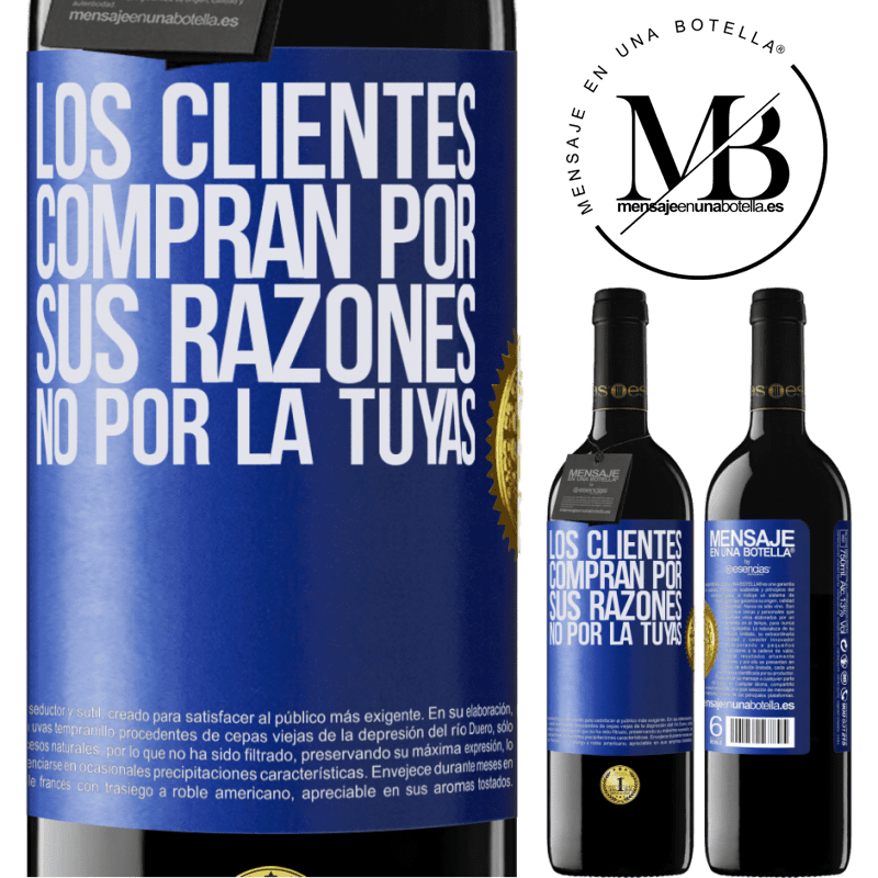 39,95 € Envío gratis | Vino Tinto Edición RED MBE Reserva Los clientes compran por sus razones, no por la tuyas Etiqueta Azul. Etiqueta personalizable Reserva 12 Meses Cosecha 2014 Tempranillo