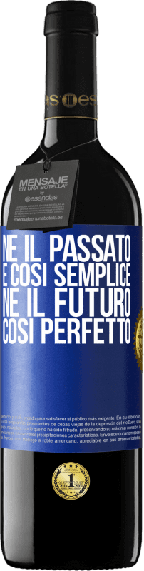 39,95 € Spedizione Gratuita | Vino rosso Edizione RED MBE Riserva Né il passato è così semplice né il futuro così perfetto Etichetta Blu. Etichetta personalizzabile Riserva 12 Mesi Raccogliere 2015 Tempranillo