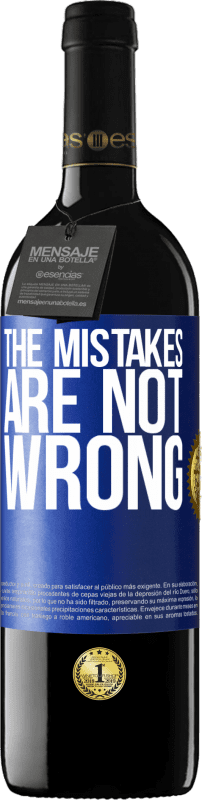 «The mistakes are not wrong» RED Edition MBE Reserve