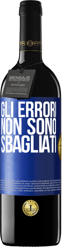 39,95 € Spedizione Gratuita | Vino rosso Edizione RED MBE Riserva Gli errori non sono sbagliati Etichetta Blu. Etichetta personalizzabile Riserva 12 Mesi Raccogliere 2014 Tempranillo