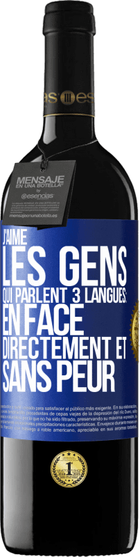 «J'aime les gens qui parlent 3 langues: en face, directement et sans peur» Édition RED MBE Réserve