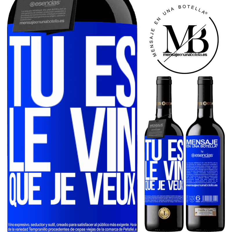 «Tu es le vin que je veux» Édition RED MBE Réserve