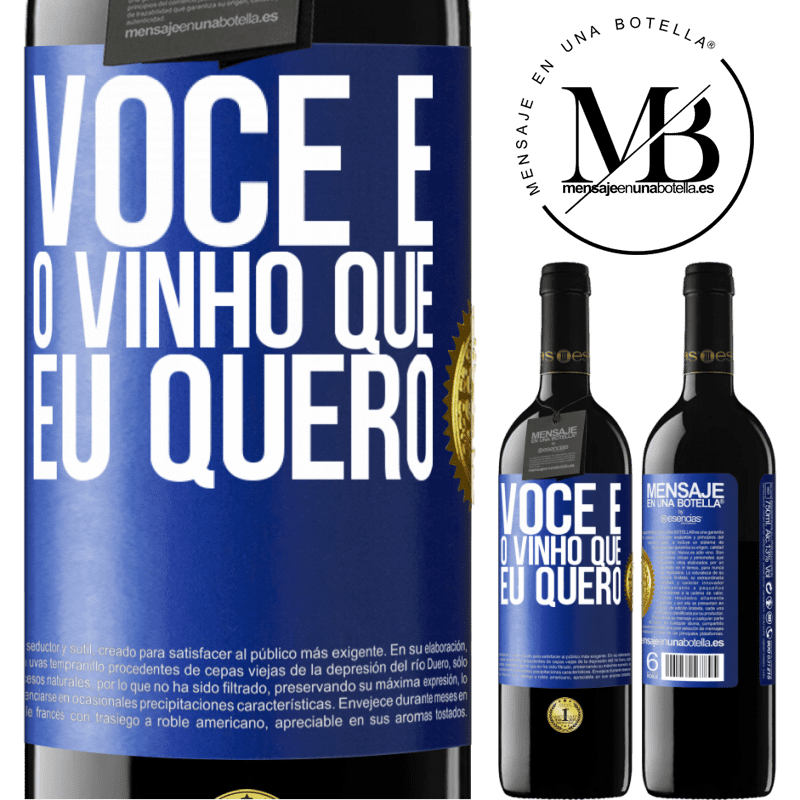 39,95 € Envio grátis | Vinho tinto Edição RED MBE Reserva Você é o vinho que eu quero Etiqueta Azul. Etiqueta personalizável Reserva 12 Meses Colheita 2016 Tempranillo