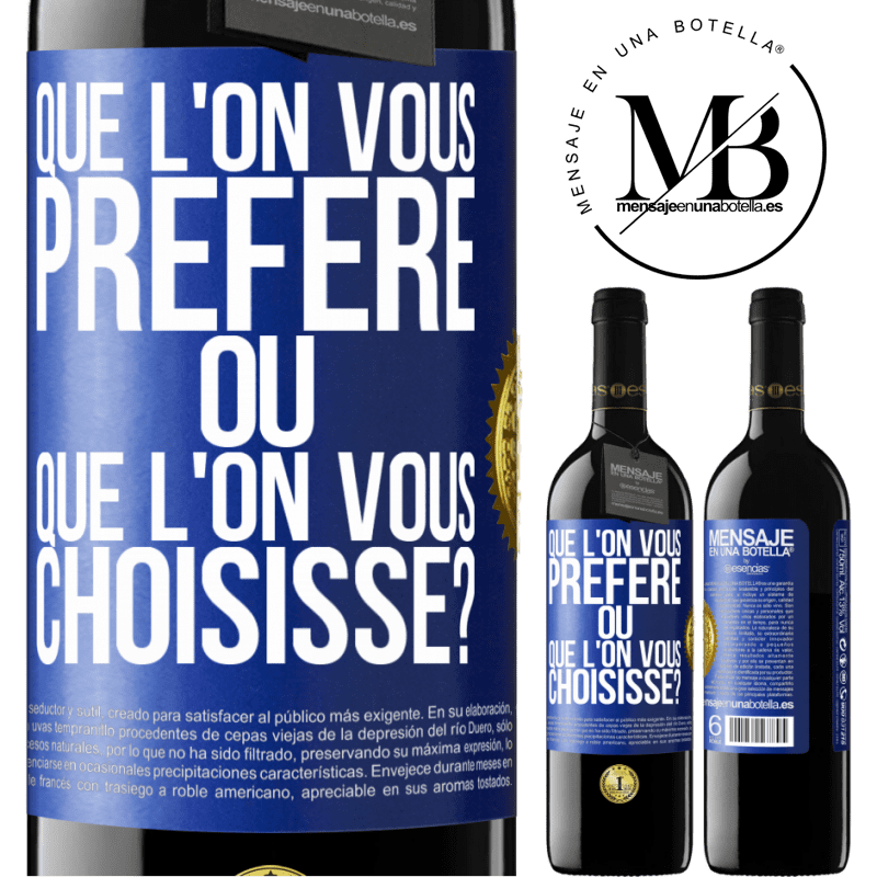 39,95 € Envoi gratuit | Vin rouge Édition RED MBE Réserve Que l'on vous préfère ou que l'on vous choisisse? Étiquette Bleue. Étiquette personnalisable Réserve 12 Mois Récolte 2015 Tempranillo