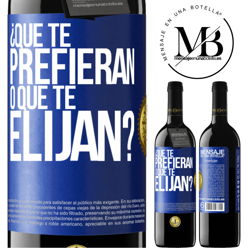 39,95 € Envío gratis | Vino Tinto Edición RED MBE Reserva ¿Que te prefieran, o que te elijan? Etiqueta Azul. Etiqueta personalizable Reserva 12 Meses Cosecha 2016 Tempranillo