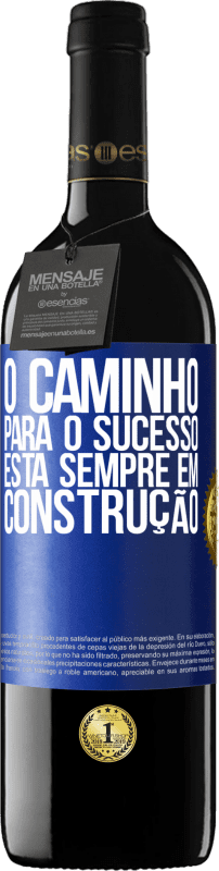 39,95 € | Vinho tinto Edição RED MBE Reserva O caminho para o sucesso está sempre em construção Etiqueta Azul. Etiqueta personalizável Reserva 12 Meses Colheita 2015 Tempranillo