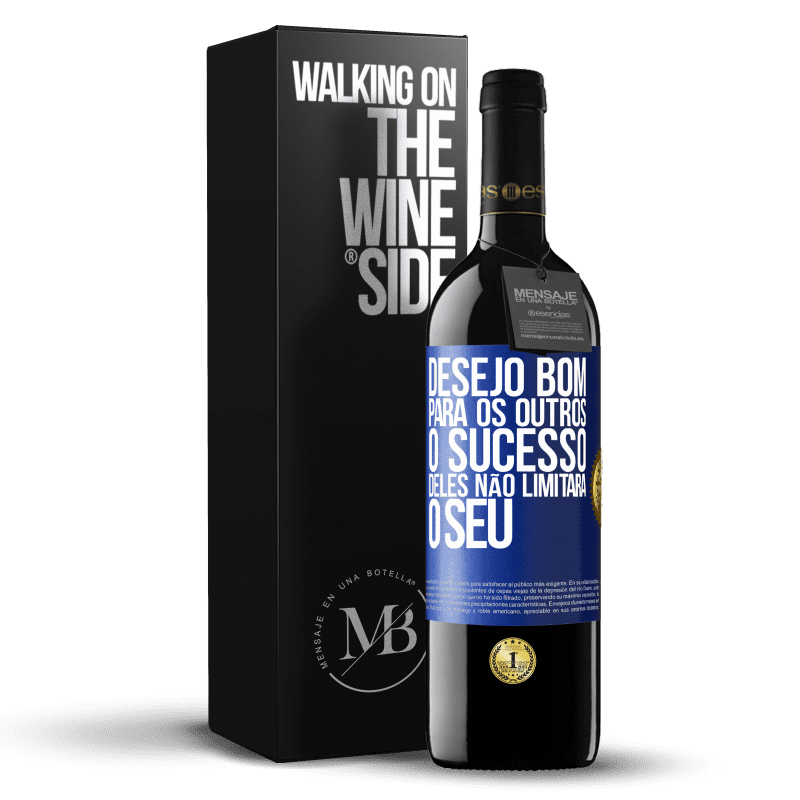 39,95 € Envio grátis | Vinho tinto Edição RED MBE Reserva Desejo bom para os outros, o sucesso deles não limitará o seu Etiqueta Azul. Etiqueta personalizável Reserva 12 Meses Colheita 2016 Tempranillo