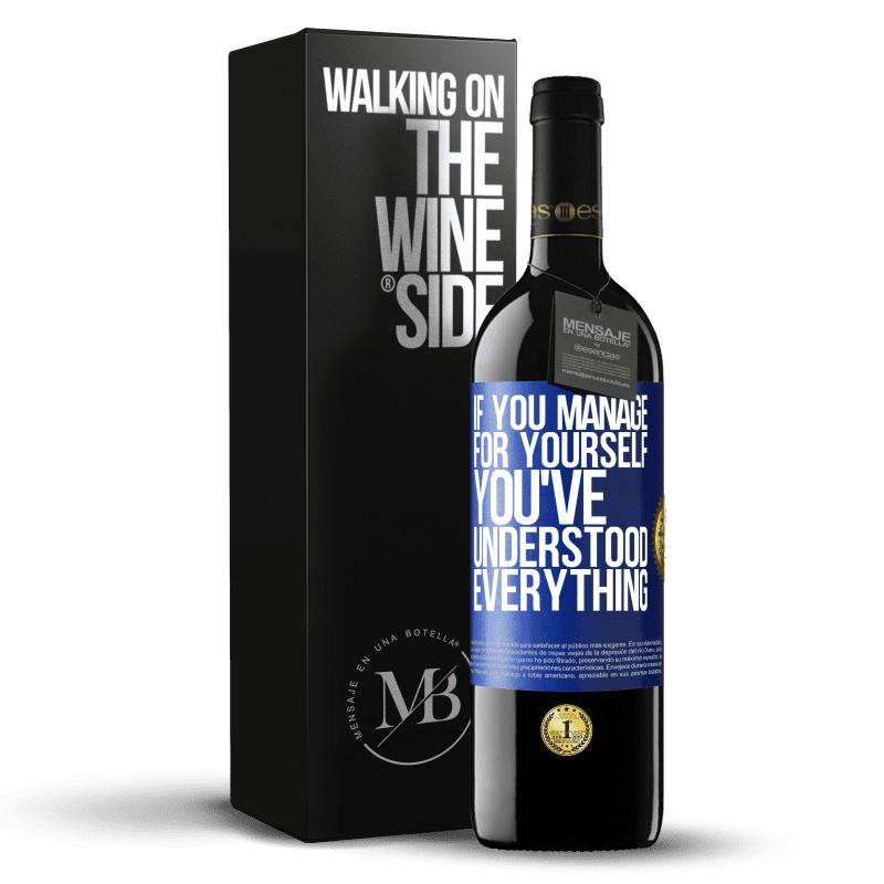 39,95 € Free Shipping | Red Wine RED Edition MBE Reserve If you manage for yourself, you've understood everything Blue Label. Customizable label Reserve 12 Months Harvest 2014 Tempranillo