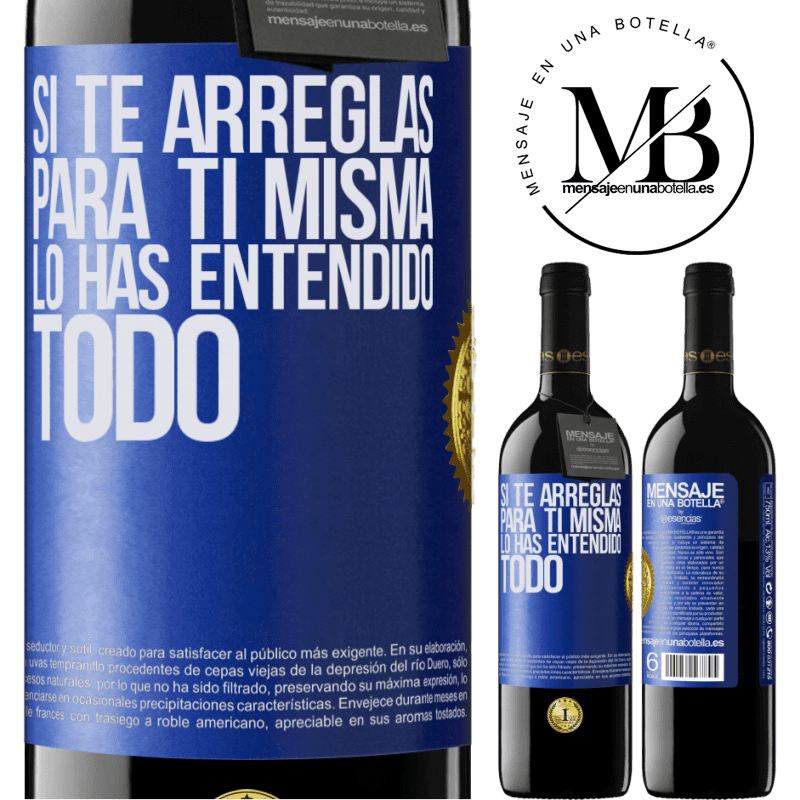 39,95 € Envío gratis | Vino Tinto Edición RED MBE Reserva Si te arreglas para ti misma, lo has entendido todo Etiqueta Azul. Etiqueta personalizable Reserva 12 Meses Cosecha 2014 Tempranillo