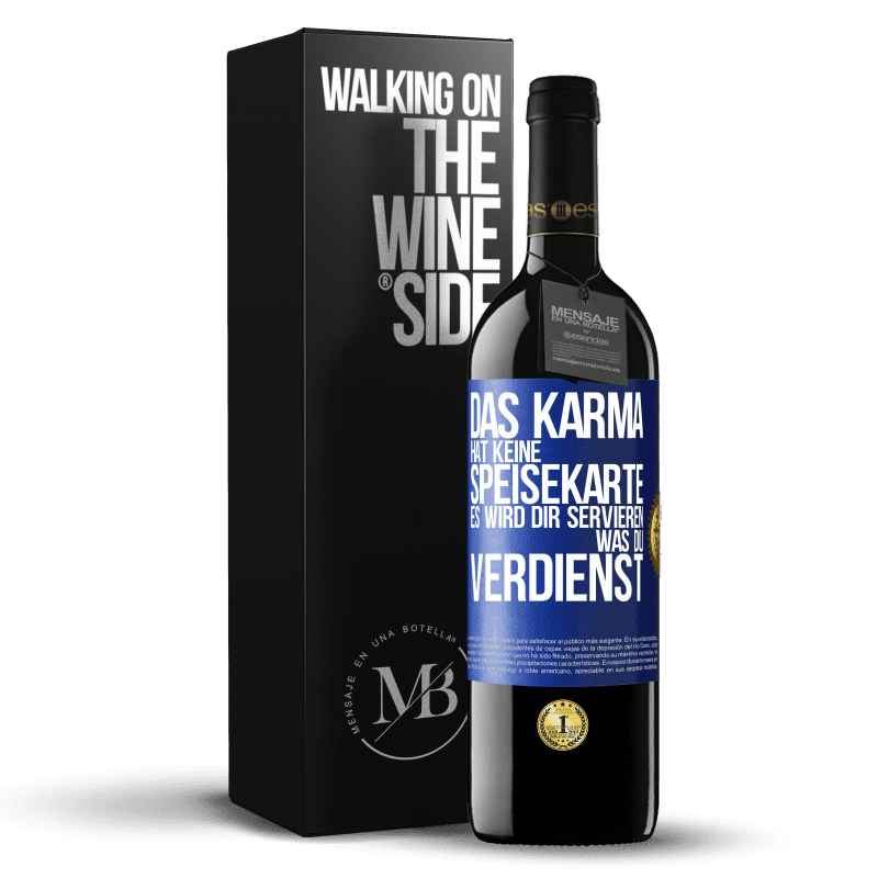 39,95 € Kostenloser Versand | Rotwein RED Ausgabe MBE Reserve Das Karma hat keine Speisekarte. Es wird dir servieren, was du verdienst Blaue Markierung. Anpassbares Etikett Reserve 12 Monate Ernte 2016 Tempranillo