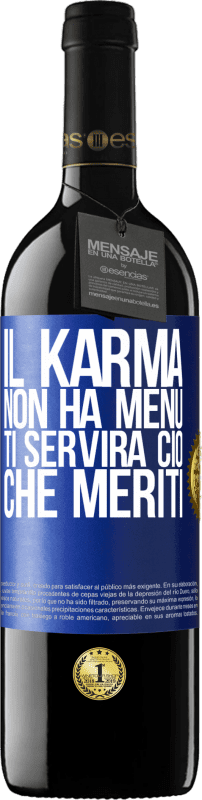 39,95 € Spedizione Gratuita | Vino rosso Edizione RED MBE Riserva Il karma non ha menu. Ti servirà ciò che meriti Etichetta Blu. Etichetta personalizzabile Riserva 12 Mesi Raccogliere 2016 Tempranillo