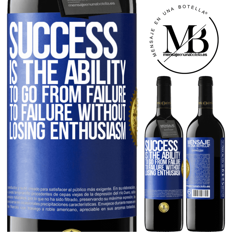 39,95 € Free Shipping | Red Wine RED Edition MBE Reserve Success is the ability to go from failure to failure without losing enthusiasm Blue Label. Customizable label Reserve 12 Months Harvest 2014 Tempranillo