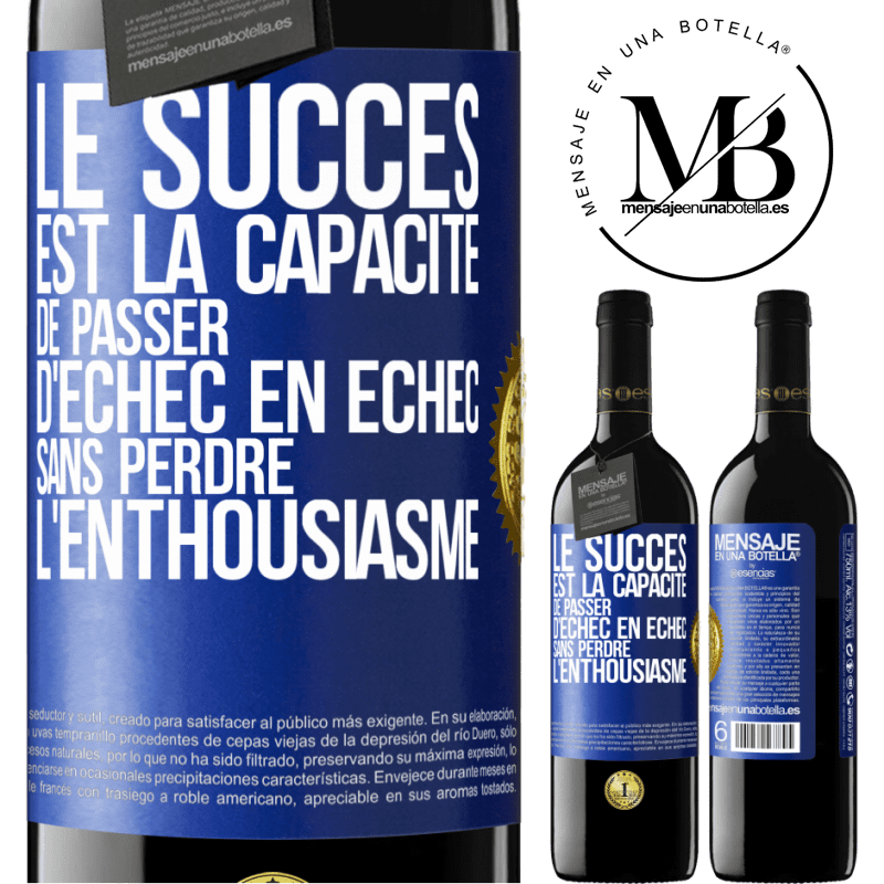 39,95 € Envoi gratuit | Vin rouge Édition RED MBE Réserve Le succès est la capacité de passer d'échec en échec sans perdre l'enthousiasme Étiquette Bleue. Étiquette personnalisable Réserve 12 Mois Récolte 2014 Tempranillo