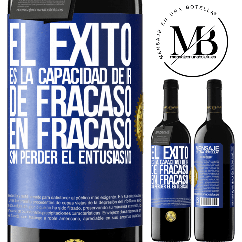 39,95 € Envío gratis | Vino Tinto Edición RED MBE Reserva El éxito es la capacidad de ir de fracaso en fracaso sin perder el entusiasmo Etiqueta Azul. Etiqueta personalizable Reserva 12 Meses Cosecha 2014 Tempranillo