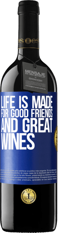 «良い友達と素晴らしいワインのために人生が作られます» REDエディション MBE 予約する