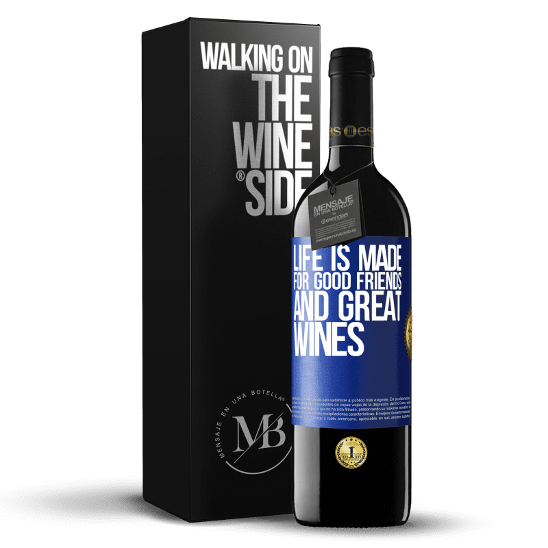 24,95 € Free Shipping | Red Wine RED Edition Crianza 6 Months Life is made for good friends and great wines Blue Label. Customizable label Aging in oak barrels 6 Months Harvest 2019 Tempranillo